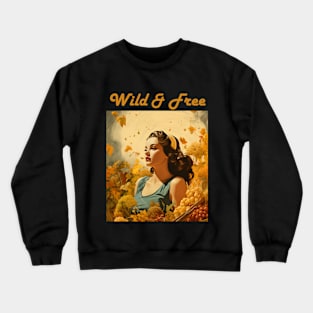 Vintage Retro: Wild and Free Crewneck Sweatshirt